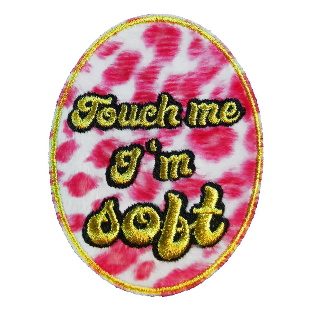 Oeteldonk embleem - Touch me I'm soft